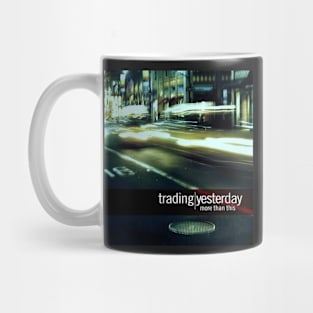 Trading Yesterday - More Than This Mug